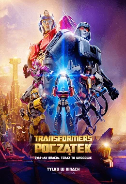 TRANSFORMERS. POCZĄTEK